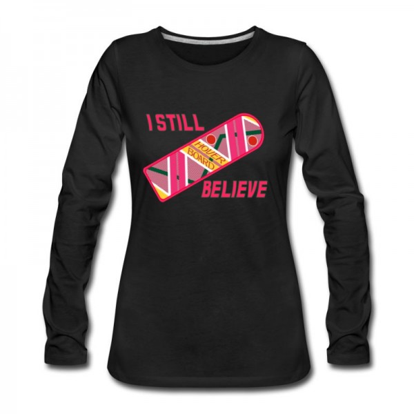 Women's I Still Believe Long T-Shirt