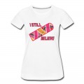 Women's I Still Believe T-Shirt