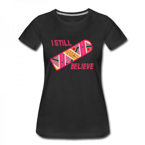 Women's I Still Believe T-Shirt