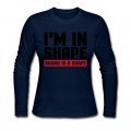 Women's I'm In Shape Long T-Shirt