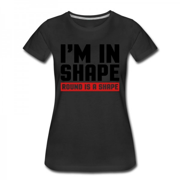 Women's I'm In Shape T-Shirt