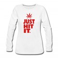 Women's JUST HIT IT. Long T-Shirt