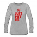 Women's JUST HIT IT. Long T-Shirt