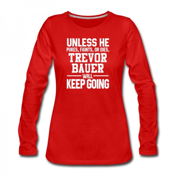 Women's Trevor Bauer Keeps On Going Unless Arizona Baseball Long T-Shirt