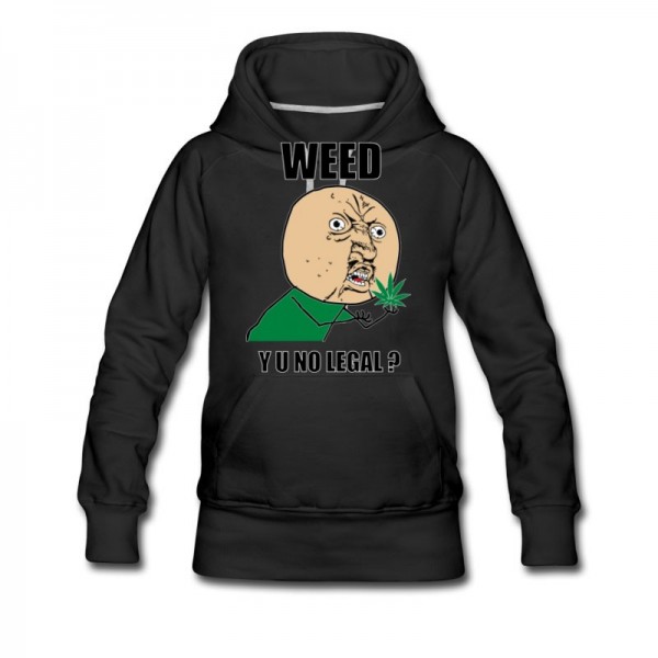 Women's weed_y_u_no_legal Hoodie