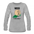 Women's weed_y_u_no_legal Long T-Shirt