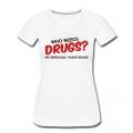 Women's Who Needs Drugs? T-Shirt