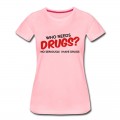 Women's Who Needs Drugs? T-Shirt